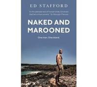 Naked and Marooned: One Man. One Island. One Epic Survival Story - [Version Originale] Inconnu (Auteur)