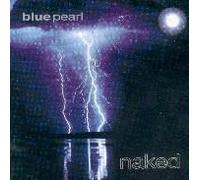 Blue Pearl - Naked