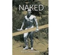 Naked by Brian Hoffman Brian Hoffman (Auteur)