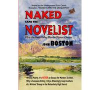 Naked Came The Novelist: Sequel to "Naked Came The Sasquatch," #2 in the Basin Valley Murder Mystery series