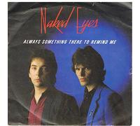 NAKED EYES - ALWAYS SOMETHING THERE TO REMIND ME 12" SINGLE UK EMI 1982