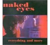 Naked Eyes - Everything & More
