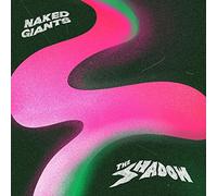 Naked Giants - The Shadow-Indie