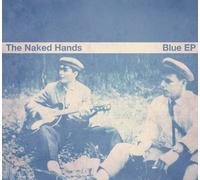 Naked Hands,the - Blue EP (Digipak) [Import]