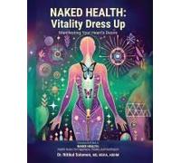 Naked Health: Vitality Dress Up Manifesting Your Heart's Desire