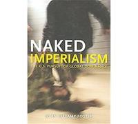 Naked Imperialism John Bellamy Foster (Auteur)