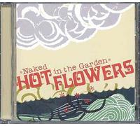 Hot Flowers - Naked In The Garden