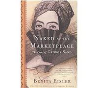 Naked in the Marketplace Benita Eisler (Auteur)