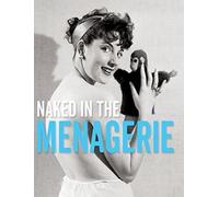 Naked In The Menagerie