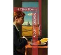 Naked Lunch: & Other Poems.