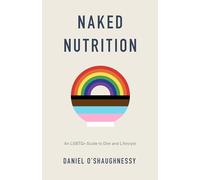 Naked Nutrition: An LGBTQ+ Guide to Diet and Lifestyle