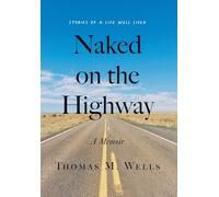 Naked on the Highway: A Memoir
