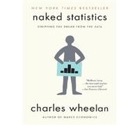 Naked statistics Wheelan, Charles (Auteur)