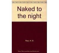 Naked to the night