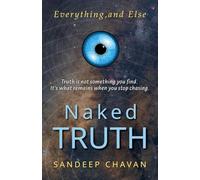Naked Truth: Everything and Else