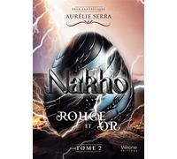 Nakho - Tome 2 Rouge et Or - Aurélie Serra - Verone Eds - broché - Roman