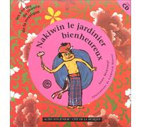 Nakiwin, le jardinier bienheureux (1 livre + 1 CD audio)