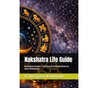 Nakshatra Life Guide: Asrological Analysis, Predictions & Remedies Based on Janma Nakshatras