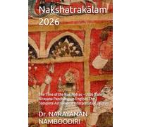 Nakshatrakālam 2026: The Time of the Nakshatras - 2026 (Lahiri-Nirayana Panchanga In English) The Complete Astrological Interpretation of 2026