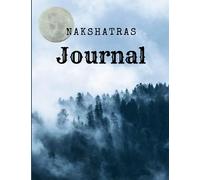 Nakshatras Journal: The Moon's travels through the 27 nakshatras in the sky