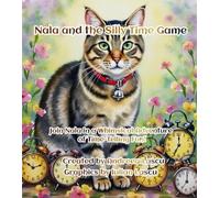 Nala and the Silly Time Game: Join Nala in a Whimsical Adventure of Time-Telling Fun!