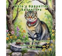 Nala's Opposites Adventure: Discovering the World of Contrast with Nala!