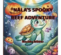 Nala's Spooky Reef Adventures: A Gentle Halloween Tale Under the Sea