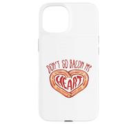 N'allez Pas Bacon Mon Coeur Coque pour iPhone 15