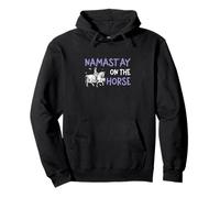 Namast'ay On The Horse Funny Dressage Riders Sweat à Capuche