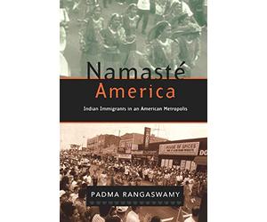 Namasté America: Indian Immigrants in an American Metropolis