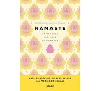 Namaste - La méthode indienne du bonheur