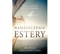 Namaszczenie Estery - Michelle McClain-Walters (livre en polonais)