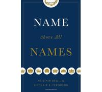 Name Above All Names (Hardback) - Common