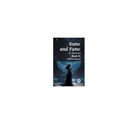 Name And Fame A Novel Book Iii