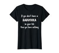Name Babushka If you don't have Babushka T-Shirt