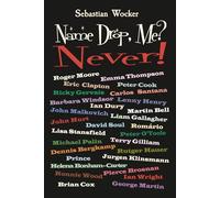 Name Drop, Me? Never!: Roger Moore, Emma Thompson, Eric Clapton, Lisa Stansfield, Ricky Gervais, Peter Cook, Carlos Santana, Barbara Windsor, Ian ... Brian cox, Carlos Santana, David Soul...
