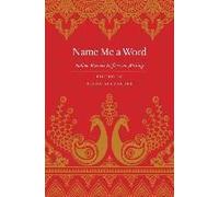 Name Me A Word: Indian Writers Reflect On Writing