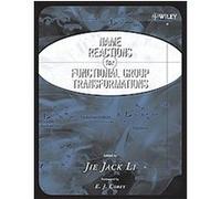 Name Reactions of Functional Group Transformations, Comprehensive Name Reactions Jie Jack Li (Auteur)