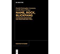 Name, Rock, Blickfang: Historische Semantiken und Praktiken des Titels
