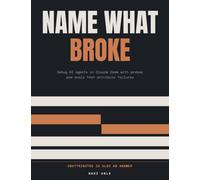 Name What Broke: Debug AI agents on Claude Code with probes and evals that attribute failures, for forward deployed engineers