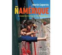 Martin Caparros – Ñamérique – Un voyage dans le présent de l'Amérique hispanique – Broché