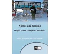 Names And Naming: People, Places, Perceptions And Power (Multilingual Matters) (Paperback) Guy Puzey, Laura Kostanski (Auteur)
