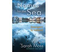 Names for the Sea: Strangers in Iceland