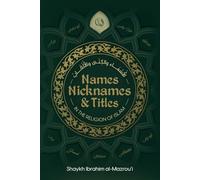 Names, Nicknames & Titles in The Religion of Islam
