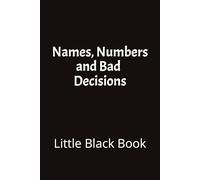 Names, Numbers and Bad Decisions | Little Black Book: Address Book | Bachelor Gag gift | Telephone Book | 500 entries | 6x9 inches