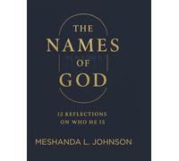 Names of God: A Guided Prayer and Reflection Journal to Encounter His Presence