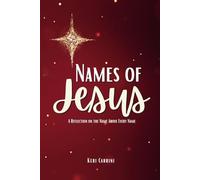 Names of Jesus: A Reflection on the Name Above Every Name