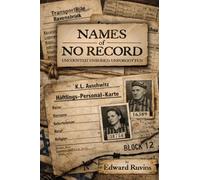 Names of No Record: A Novel of War, Memory, and the Architecture of Darkness