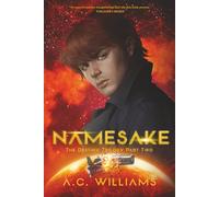 Namesake: The Destiny Trilogy Part Two