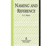 Naming and Reference by R.J. Nelson R.J. Nelson (Auteur)